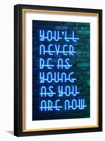 Urban Neon Collection - You'll never be as young as you are now-Philippe Hugonnard-Framed Art Print