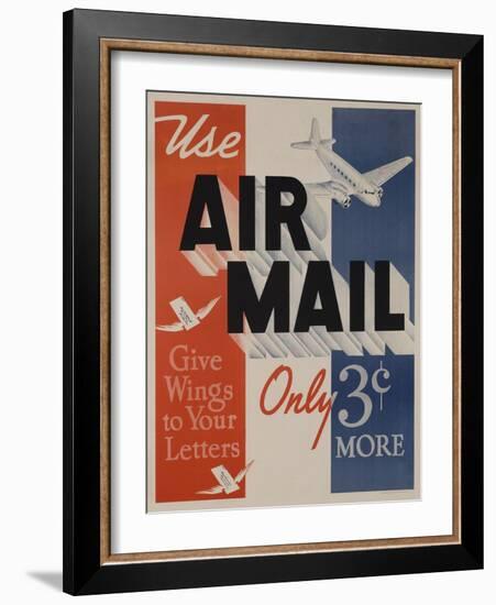 Use Air Mail, Give Wings to Your Letters. American Advertising Poster-null-Framed Giclee Print
