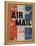 Use Air Mail, Give Wings to Your Letters. American Advertising Poster-null-Framed Premier Image Canvas