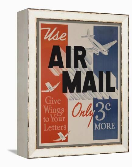 Use Air Mail, Give Wings to Your Letters. American Advertising Poster-null-Framed Premier Image Canvas