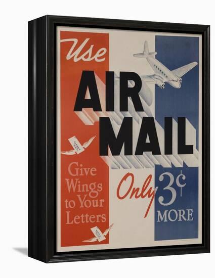 Use Air Mail, Give Wings to Your Letters. American Advertising Poster-null-Framed Premier Image Canvas