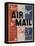 Use Air Mail, Give Wings to Your Letters. American Advertising Poster-null-Framed Premier Image Canvas