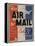 Use Air Mail, Give Wings to Your Letters. American Advertising Poster-null-Framed Premier Image Canvas