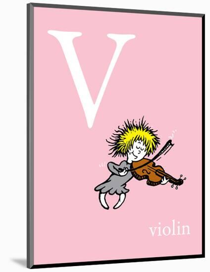 V is for Violin (pink)-Theodor (Dr. Seuss) Geisel-Mounted Art Print