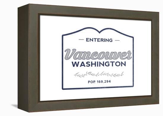 Vancouver, Washington - Now Entering (Blue)-Lantern Press-Framed Stretched Canvas