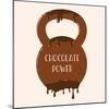 Vector Chocolate Kettlebell with Melting Effect. Kettlebel with Label Chocolate Power . Chocolate-Frantisek Keclik-Mounted Art Print