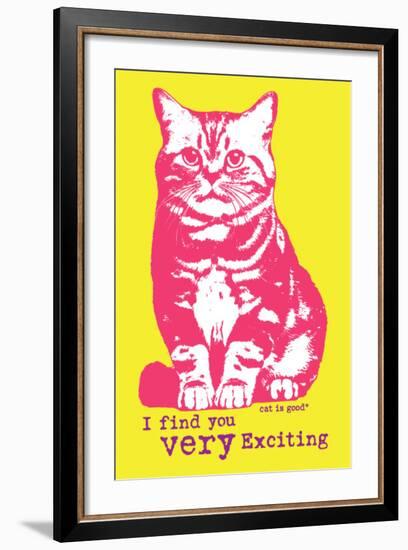 Very Exciting-Cat is Good-Framed Art Print