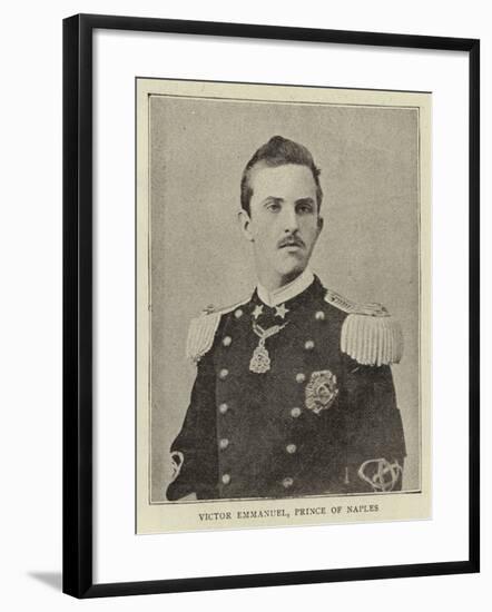 Victor Emmanuel, Prince of Naples-null-Framed Giclee Print