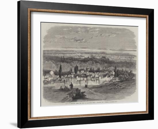 View of Damascus from the Hill of Salahiyeh-Richard Principal Leitch-Framed Giclee Print