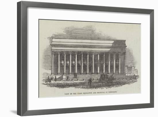 View of the Paris Exchange and Tribunal of Commerce--Framed Giclee Print