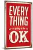 Vintage Design -  Everything Is Going To Be Ok-Real Callahan-Mounted Art Print