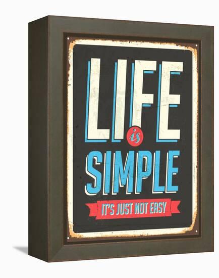 Vintage Design -  Life Is Simple, It's Not Just Easy-Real Callahan-Framed Stretched Canvas