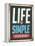 Vintage Design -  Life Is Simple, It's Not Just Easy-Real Callahan-Framed Stretched Canvas