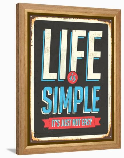 Vintage Design -  Life Is Simple, It's Not Just Easy-Real Callahan-Framed Stretched Canvas