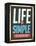 Vintage Design -  Life Is Simple, It's Not Just Easy-Real Callahan-Framed Stretched Canvas