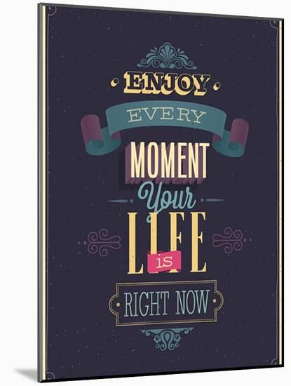 Vintage "Enjoy Every Moment" Poster-avean-Mounted Art Print