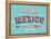 Vintage Greeting Card From Mexico - Mexico-MiloArt-Framed Stretched Canvas