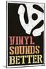 Vinyl Sounds Better Music-null-Mounted Art Print