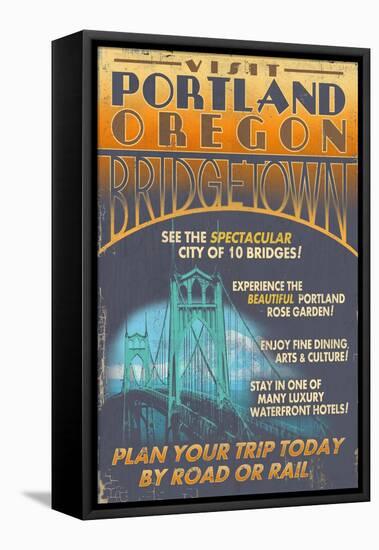 Visit Portland, Oregon - Bridgetown Sign-Lantern Press-Framed Stretched Canvas