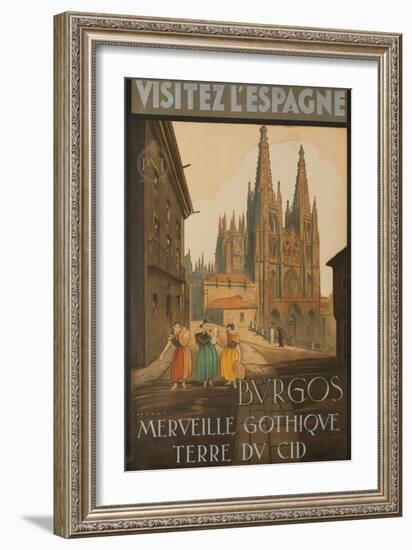 Visit Spain, Burgos, Marvelous Gothic Land of El Cid-null-Framed Giclee Print