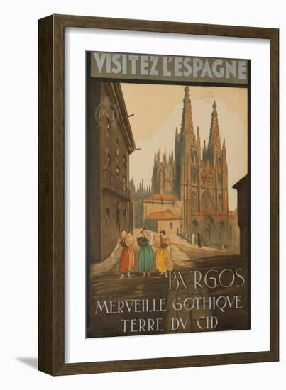 Visit Spain, Burgos, Marvelous Gothic Land of El Cid-null-Framed Giclee Print