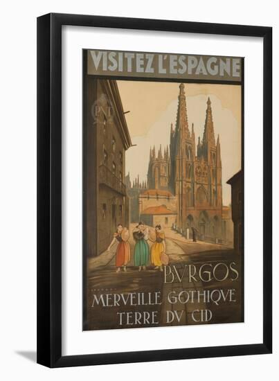 Visit Spain, Burgos, Marvelous Gothic Land of El Cid-null-Framed Giclee Print