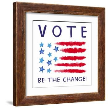 Vote - Be the Change-Elizabeth Tyndall-Framed Art Print