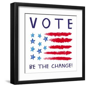 Vote - Be the Change-Elizabeth Tyndall-Framed Art Print