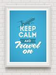 Keep Calm and Travel on - Poster with Quote in White Frame on a White Brick Wall - Vector Illustrat-vso-Art Print
