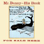 Mr. Bunny - His Book, for Sale Here-W.H. Fry-Art Print