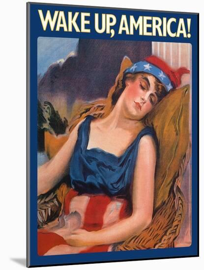 Wake Up America!, c.1917-James Montgomery Flagg-Mounted Giclee Print