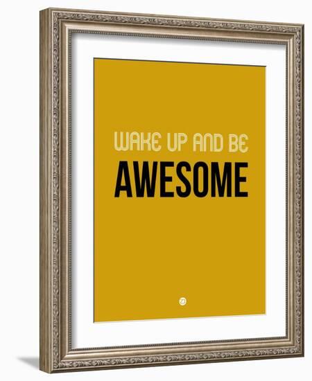 Wake Up and Be Awesome Yellow-NaxArt-Framed Art Print