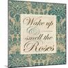Wake Up and Smell the Roses-Elizabeth Medley-Mounted Art Print