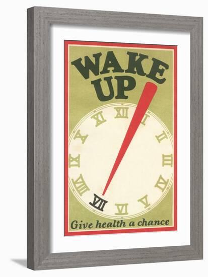 Wake Up, Give Health a Chance-null-Framed Art Print