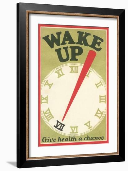 Wake Up, Give Health a Chance-null-Framed Art Print