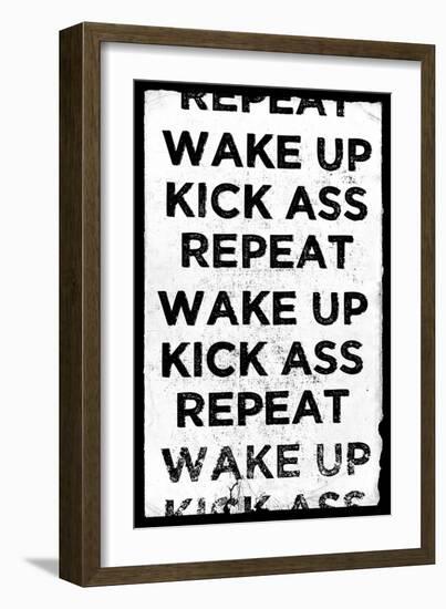 Wake Up, Kick Ass, Repeat-null-Framed Art Print