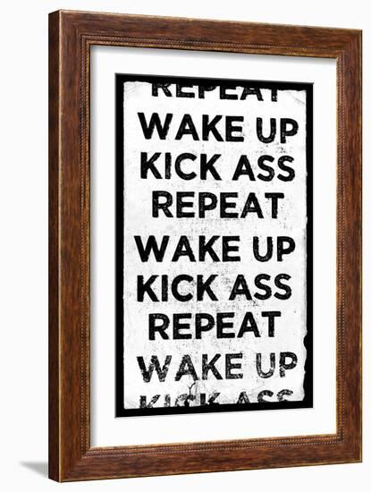 Wake Up, Kick Ass, Repeat-null-Framed Art Print