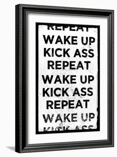 Wake Up, Kick Ass, Repeat-null-Framed Art Print