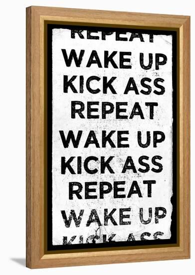 Wake Up, Kick Ass, Repeat-null-Framed Stretched Canvas