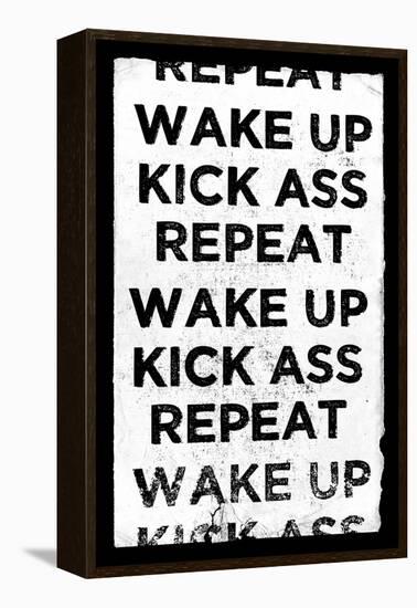 Wake Up, Kick Ass, Repeat-null-Framed Stretched Canvas