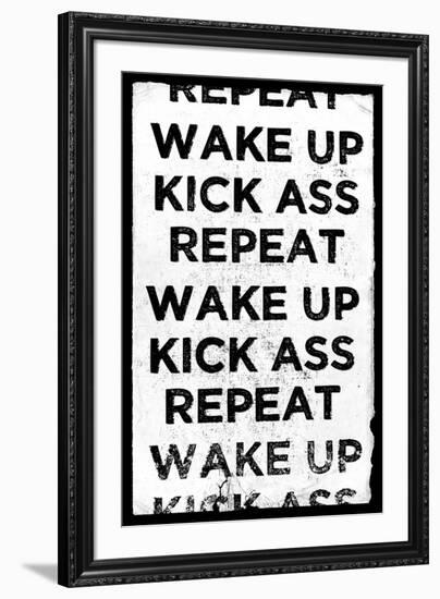 Wake Up, Kick Ass, Repeat-null-Framed Art Print