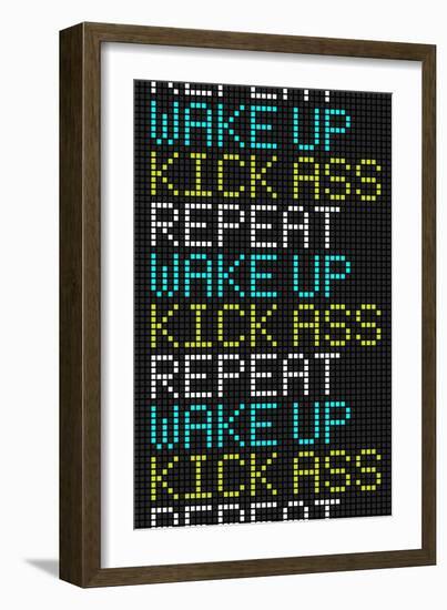 Wake Up Kick Ass Repeat-null-Framed Art Print