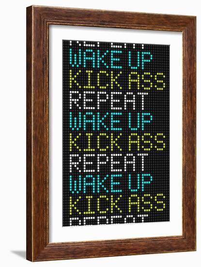 Wake Up Kick Ass Repeat-null-Framed Art Print