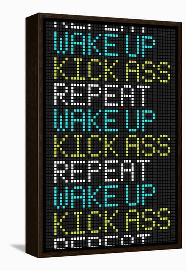 Wake Up Kick Ass Repeat-null-Framed Stretched Canvas