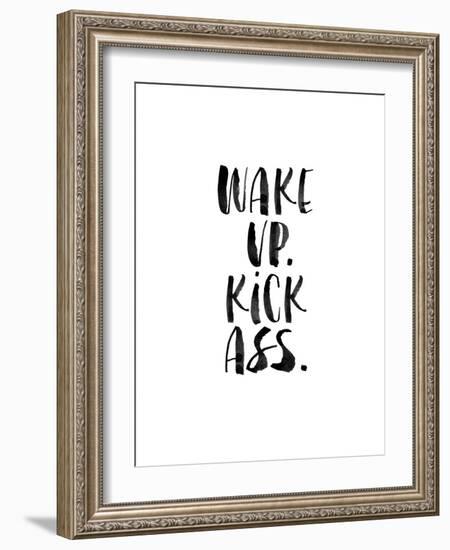 Wake Up Kick Ass-Brett Wilson-Framed Art Print