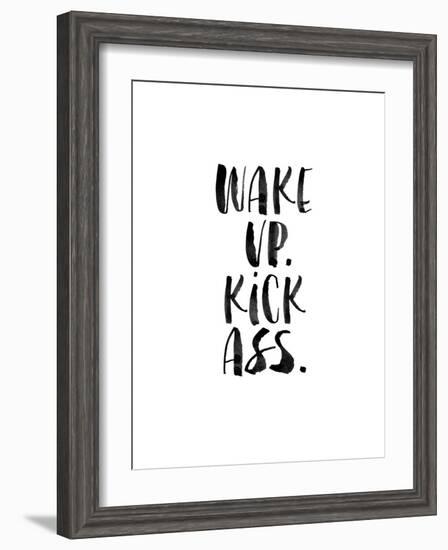 Wake Up Kick Ass-Brett Wilson-Framed Art Print