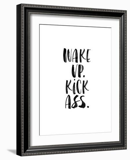 Wake Up Kick Ass-Brett Wilson-Framed Art Print