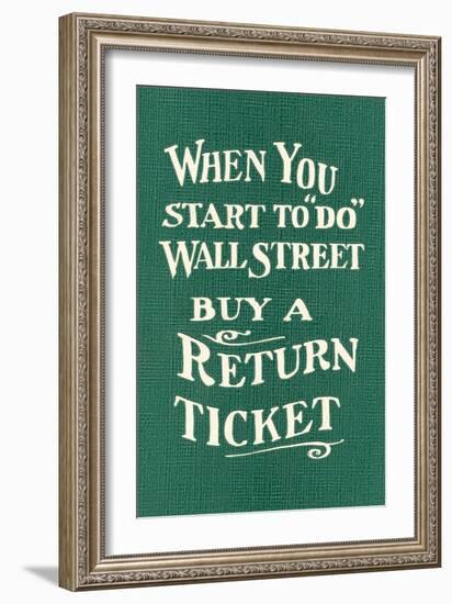 Wall Street, Return Ticket-null-Framed Art Print