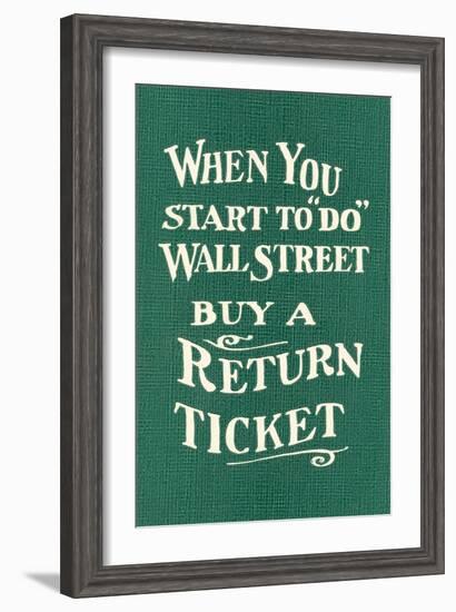 Wall Street, Return Ticket-null-Framed Art Print