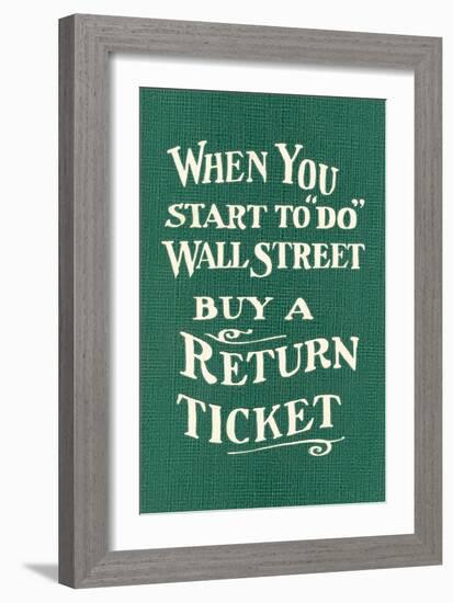Wall Street, Return Ticket-null-Framed Art Print
